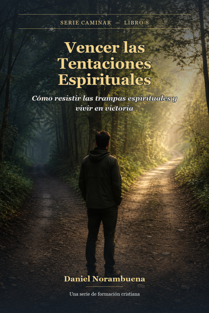 Vencer las Tentaciones Espirituales
